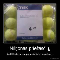 Milijonas priežasčių, - kodėl Lietuva yra geriausia šalis pasaulyje...