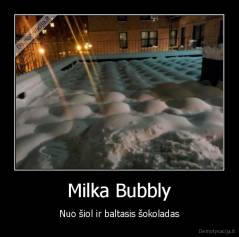 Milka Bubbly - Nuo šiol ir baltasis šokoladas
