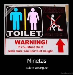Minetas - Būkite atsargūs!