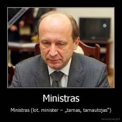 Ministras - Ministras (lot. minister − „tarnas, tarnautojas“)