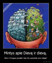 Mintys apie Dievą ir dievą.  - Dievo ir žmogaus paralelė. Kaip Jūs suprantate savo religiją? 