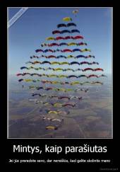 Mintys, kaip parašiutas - Jei jūs praradote savo, dar nereiškia, kad galite skolintis mano
