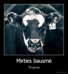 Mirties bausmė - Tik gimus