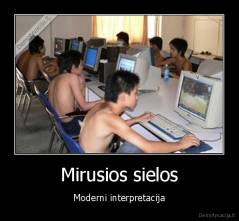 Mirusios sielos - Moderni interpretacija