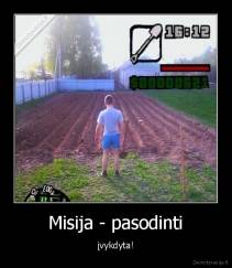 Misija - pasodinti - įvykdyta!