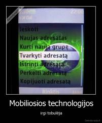 Mobiliosios technologijos - irgi tobulėja
