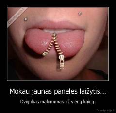 Mokau jaunas paneles laižytis... - Dvigubas malonumas už vieną kainą.