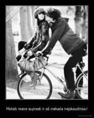 Mokėk mane suprasti ir aš niekada neįskaudinsiu! - 