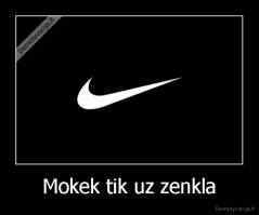 Mokek tik uz zenkla - 