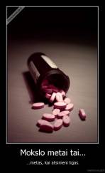 Mokslo metai tai... - ...metas, kai atsimeni ligas.