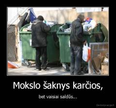 Mokslo šaknys karčios, - bet vaisiai saldūs...