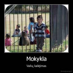 Mokykla - Vaikų kalėjimas