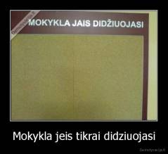 Mokykla jeis tikrai didziuojasi - 