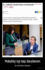 Mokykloj irgi taip darydavom - Kai užknisdavo klasiokas