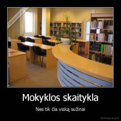 Mokyklos skaitykla - Nes tik čia viską sužinai