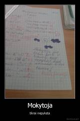 Mokytoja - tikrai nepyksta