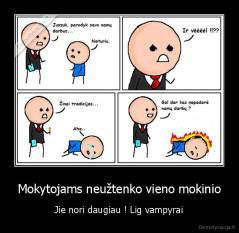 Mokytojams neužtenko vieno mokinio - Jie nori daugiau ! Lig vampyrai