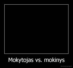 Mokytojas vs. mokinys - 