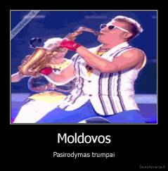 Moldovos - Pasirodymas trumpai