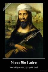 Mona Bin Laden - Nes tokių moterų bijotų visi vyrai.