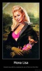 Mona Lisa - Atnaujinta musų dailininkų naujausiujų laiku jau ne Mona Lisa o Paris Hilton