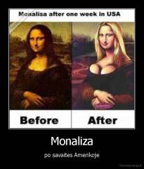 Monaliza - po savaites Amerikoje