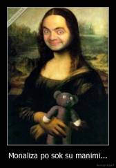 Monaliza po sok su manimi... - 