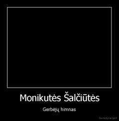 Monikutės Šalčiūtės - Gerbėjų himnas