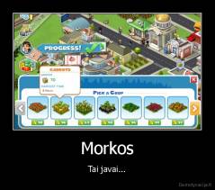 Morkos - Tai javai...