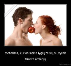 Moterims, kurios siekia lygių teisių su vyrais - trūksta ambicijų