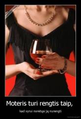 Moteris turi rengtis taip,  - kad vyrui norėtųsi ją nurengti