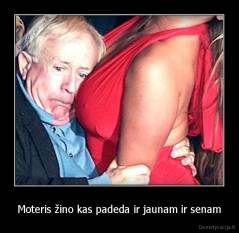 Moteris žino kas padeda ir jaunam ir senam - 