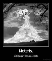 Moteris. - Didžiausia visatos paslaptis