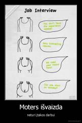 Moters išvaizda - neturi įtakos darbui