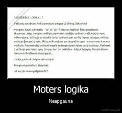 Moters logika - Neapgauna