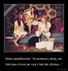 Moters pasiaiškinimas: "Aš pavėlavau į darbą, nes  - Ryte lipau iš lovos per vyrą ir šiek tiek užtrukau..."