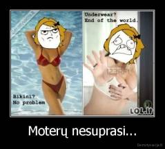 Moterų nesuprasi... - 