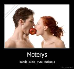 Moterys -  bando laimę, vyrai rizikuoja