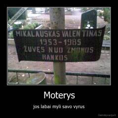 Moterys - jos labai myli savo vyrus