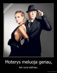 Moterys meluoja geriau, - bet vyrai dažniau..