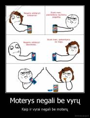 Moterys negali be vyrų - Kaip ir vyrai negali be moterų