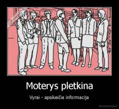 Moterys pletkina - Vyrai - apsikeičia informacija