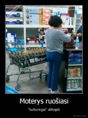 Moterys ruošiasi - "kulturingai" atšvęsti