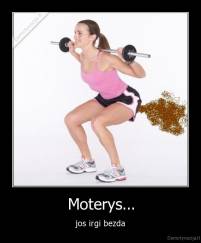 Moterys... - jos irgi bezda