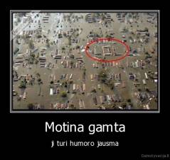 Motina gamta - ji turi humoro jausma