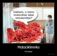 Motociklininko - Prioritetai
