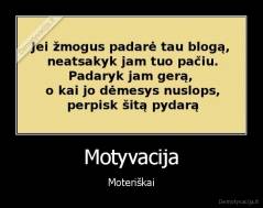 Motyvacija - Moteriškai