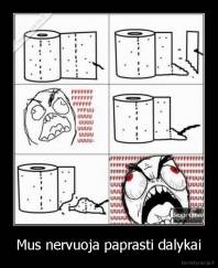 Mus nervuoja paprasti dalykai - 