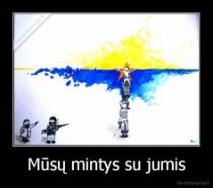 Mūsų mintys su jumis - 