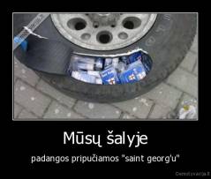 Mūsų šalyje - padangos pripučiamos "saint georg'u"